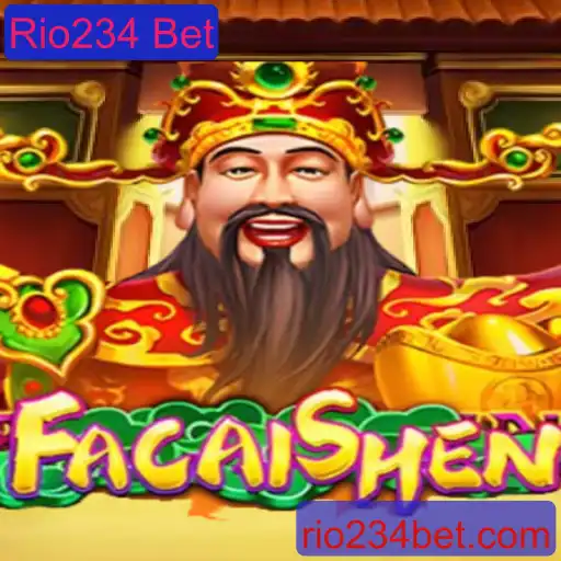Descubra o Fascinante Mundo de FaCaiShen no Rio234 Bet